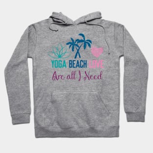 yoga beach love are all I need Hoodie